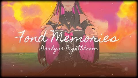 Fond Memories - Kobo Kanaeru.【Darlyne Nightbloom Cover】